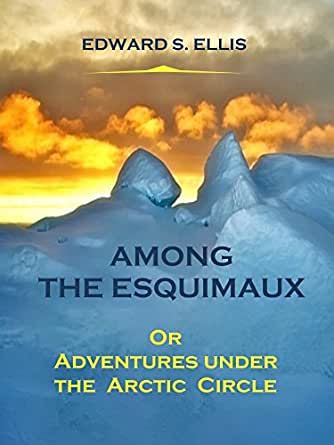 Among the Esquimaux; or, Adventures under the Arctic Circle